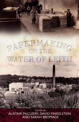 Papermaking on the Water of Leith book cover featuring vintage photographs of Edinburgh paper mills where the author's father worked as an apprentic